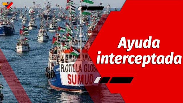 El Mundo en Contexto I Israel intercepta ayuda de la flotilla humanitaria Global Sumud