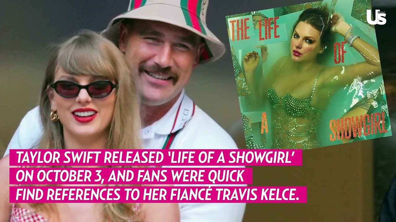 Every Time Taylor Swift References Travis Kelce on Her ‘Showgirl’ Album