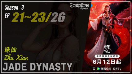 Jade Dynasty Season 3 EP 21 ~ 23 (73-75) 诛仙 Zhu Xian  | Donghua - 1080P - Cc English