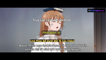 Long Tộc Phần 2 (Dragon Raja) Tập 15 Vietsub + Thuyết Minh Tiếng Việt