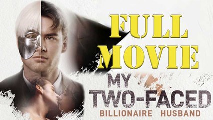 My Two Faced Billionaire Husband (2025) - FULL [Eng Sub]