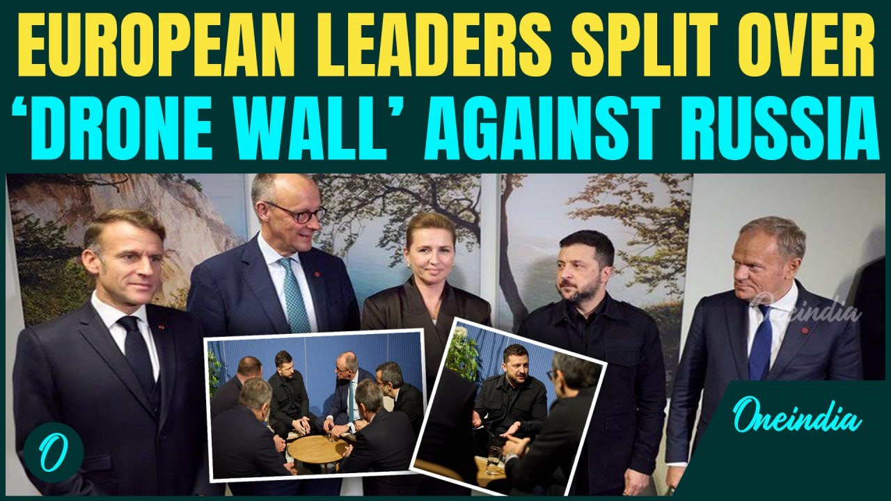 Europe Divided! ‘Drone Wall’ to Counter Russia – Macron & Merz Skeptical While Eastern Flank Pushes
