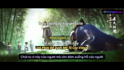 Thần Mộ Tập 55 Vietsub + Thuyết Minh Tiếng Việt