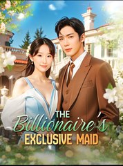 The Billionaire's Exclusive Maid- Drama FULL MOVIES ENGLISH SUB
