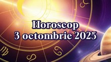 Horoscop 3 octombrie 2025 - oferit de horoscop-urania.org