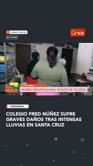 Colegio Fred Núñez sufre graves daños tras intensas lluvias en Santa Cruz