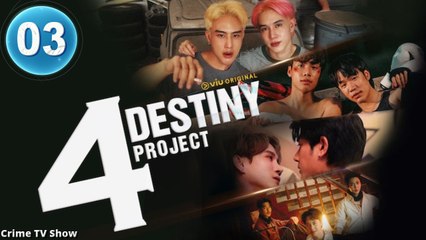 4 Destiny Project  Episode 3 Engsub