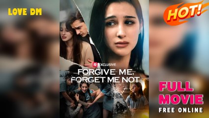 Forgive Me, Forget Me Not