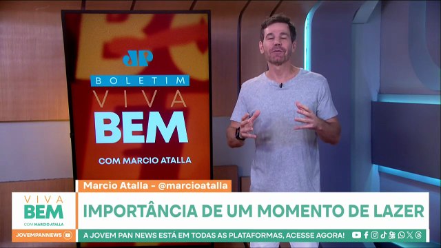 Qual a importância de um momento de lazer? Marcio Atalla responde