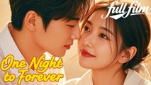 One Night To Forever (2025) - FULL [Eng Sub]