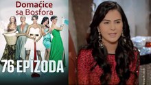 Domaćice sa Bosfora - 76 Epizoda