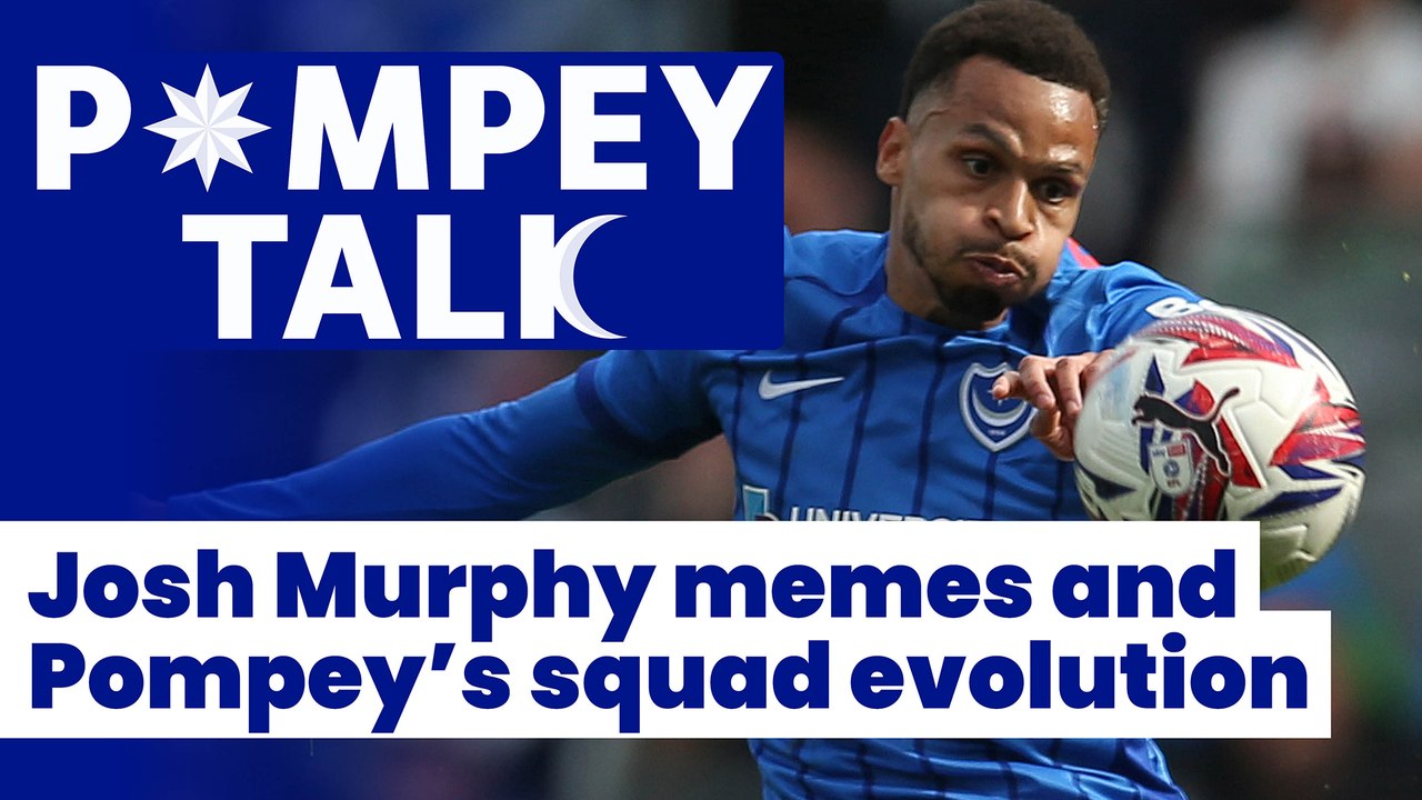Pompey Talk:  Josh Murphy memes and Pompey’s squad evolution