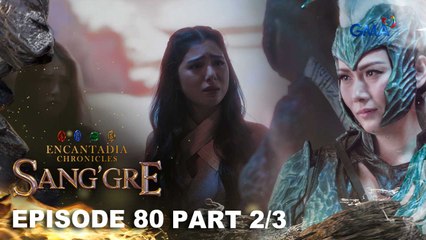 Sang'gre: Deia, itinakwil ng kanyang ada! (Episode 80  -  Part 2/3) | Encantadia Chronicles