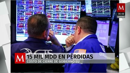 Cierre del gobierno de EU deja pérdidas por 15 mdd semanales