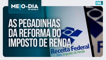 As pegadinhas da reforma do imposto de renda | Meio-Dia em Brasília - 03/10/2025