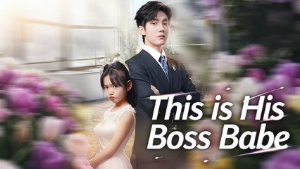 This Is His Boss Babe (2025) - FULL [Eng Sub]