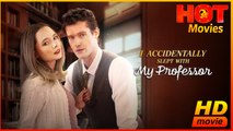 I Accidentally Slept With My Professor | Full Movie HD - Best Drama ShortFilms Hot Romantic Love