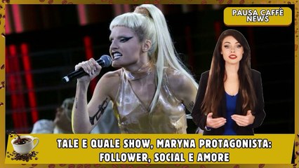 Tale e Quale Show, Maryna protagonista follower, social e amore