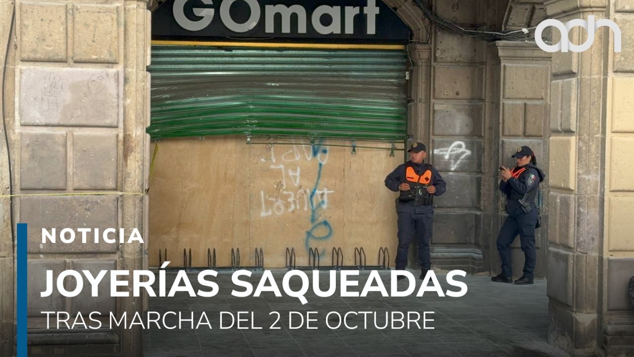 Saqueos y destrozos tras marcha del 2 de octubre, joyerías y comercios están bajo resguardo policial