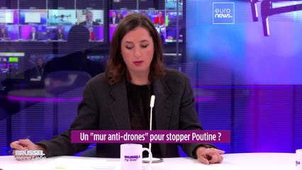 Bruxelles, je t'aime ? : Un "mur anti-drones" pour stopper Poutine ?