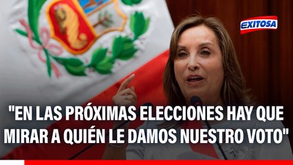 Dina Boluarte: "En las próximas elecciones hay que mirar a quién le damos nuestro voto de confianza"