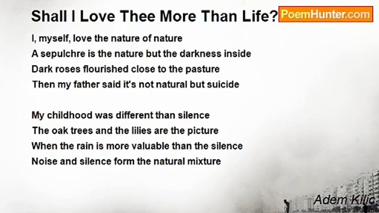 Adem Kilic - Shall I Love Thee More Than Life?