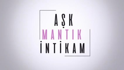 Любов Логика Отмъщение 1 Епизод 30