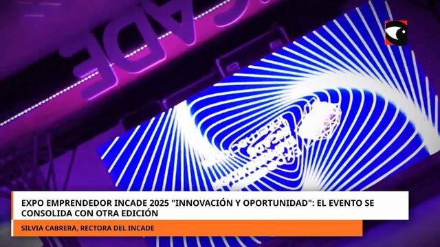 Expo Emprendedor INCADE 2025: Conectá con la Innovación y la Oportunidad.