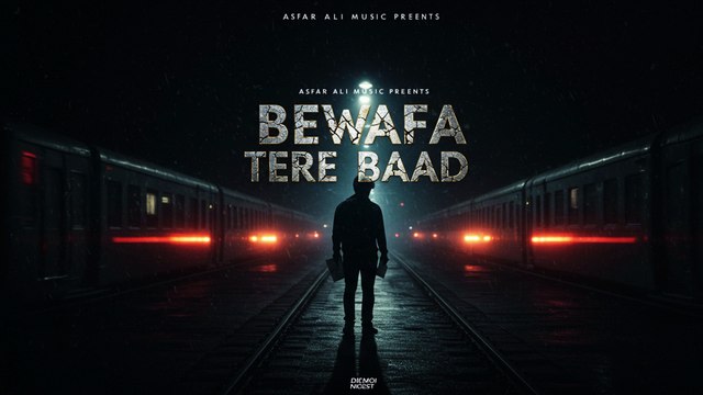 Bewafa – Tere Baad - Asfar Ali Music - Heartbreak Sad Song 2025