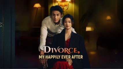 Divorce My Happily Ever After - FULL MOVIE [Eng Sub]