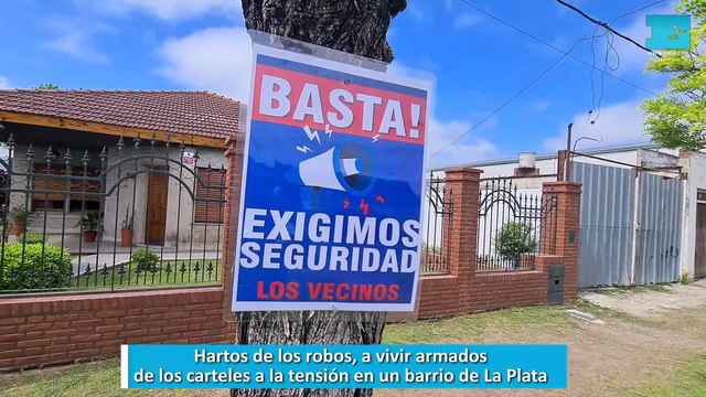 Hartos de los robos, a vivir armados, de los carteles a la tensión en un barrio de La Plata