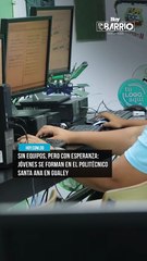 Sin equipos, pero con esperanza jóvenes se forman en el Politécnico Santa Ana en Gualey