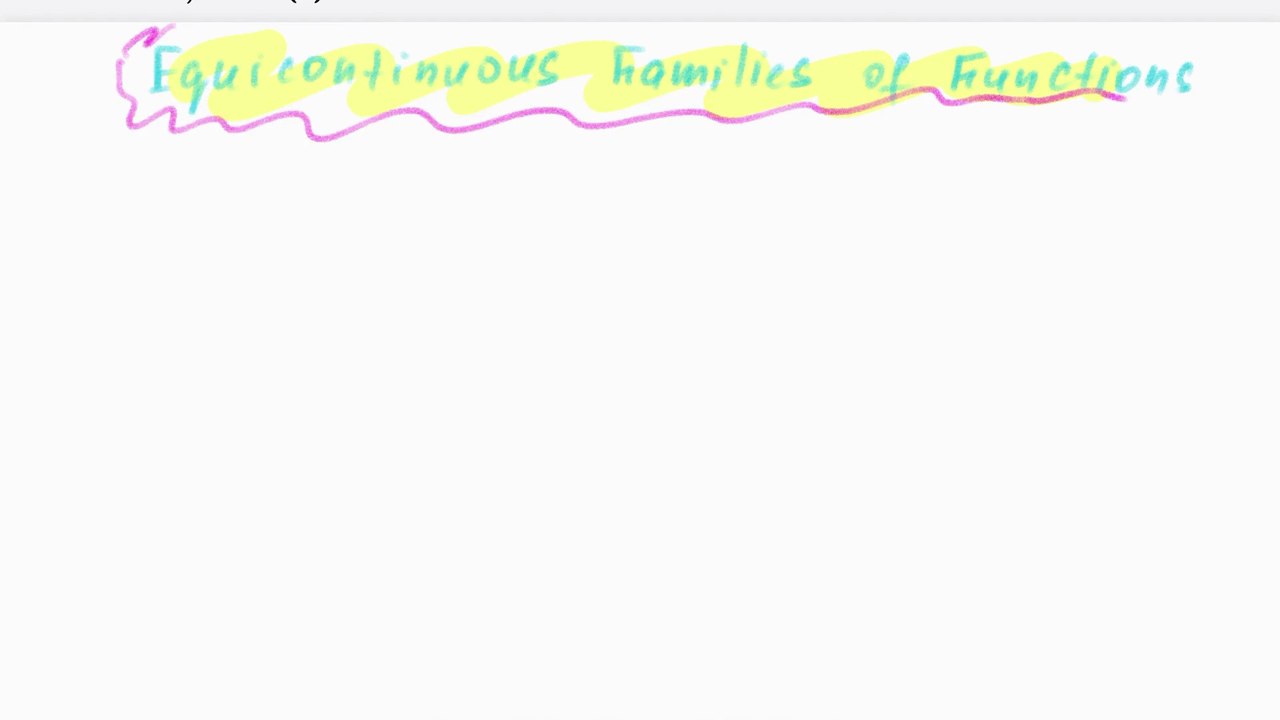 Dan Herbatschek - Equicontinuous Families of Functions