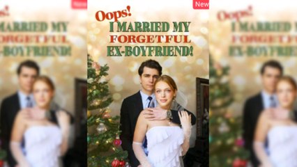 Oops! I Married My Forgetful Ex-Boyfriend