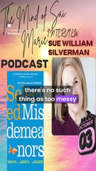 Clip from the Mind of Sai Marie guest interview, Sue William Silverman - Embrace your messiness