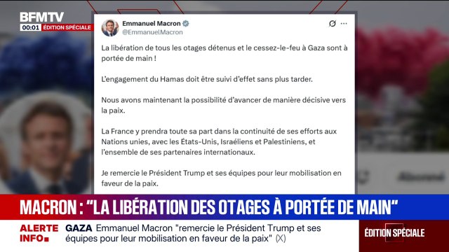 Sur X, Emmanuel Macron indique que la libération de tous les otages détenus et le cessez-le-feu à Gaza sont à portée de main !
