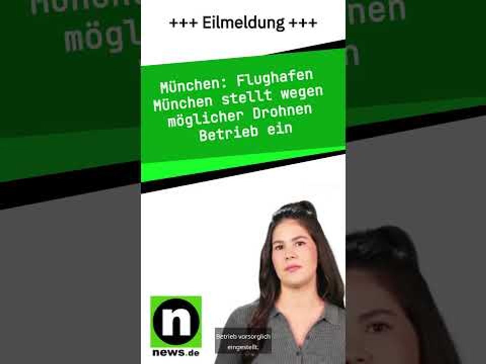 Flughafen München stellt wegen möglicher Drohnen Betrieb ein