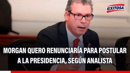 Morgan Quero sería candidato presidencial de partido vinculado a Nicanor Boluarte, según analista