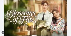 Blossoms Of Fate Chinese Drama - English Sub