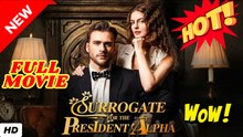 🧡🍏 🔥 Surrogate For The President Alpha (2025) - FULL HD [Eng Sub]