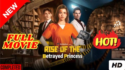 💛🍏 🔥 Rise Of The Betrayed Princess