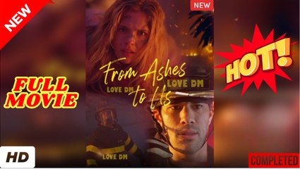 💛🍏 🔥 From Ashes To Us (2025) - FULL [Eng Sub]