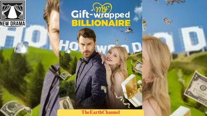 My Gift Wrapped Billionaire - Full Free