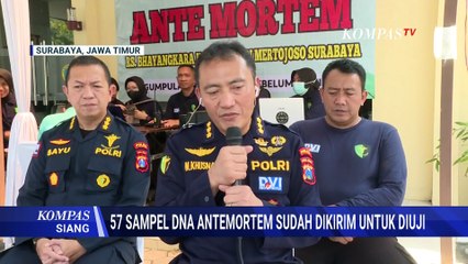 57 Sampel DNA Antemortem Dari Keluarga Sudah Dikirim untuk Diuji | KOMPAS SIANG