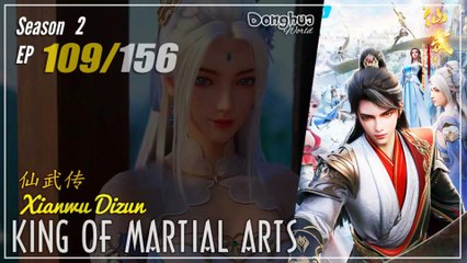 King Of Martial Arts  Season 2 EP 109 (135) 仙武传 Xianwu Dizun | Donghua - 1080P - Cc English