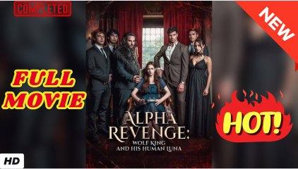 Alpha Revenge - Wolf King And His Human Luna  dailymotion