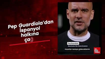 Pep Guardiola'dan İspanyol halkına çağrı