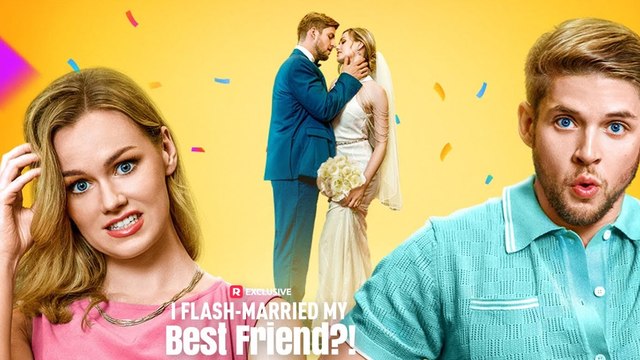 I Flash Married My Best Friend (2025) Full Episode