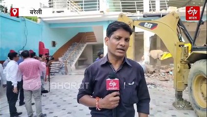बरेली में उपद्रव के बाद बुलडोजर एक्शन; फोर्स की मौजूदगी में अवैध बारात घर किया गया ध्वस्त, दुकानों पर भी कार्रवाई