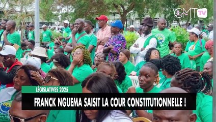 [#Reportage] Législatives 2025 : Franck Nguema saisit la Cour constitutionnelle !